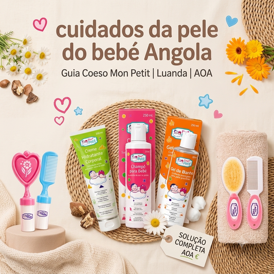 Linha de cuidados da pele da Mon Petit com champô para bebé, gel de banho e creme hidratante, servindo como um guia prático para a rotina de banho do bebé com produtos essenciais para pele sensível em Angola.