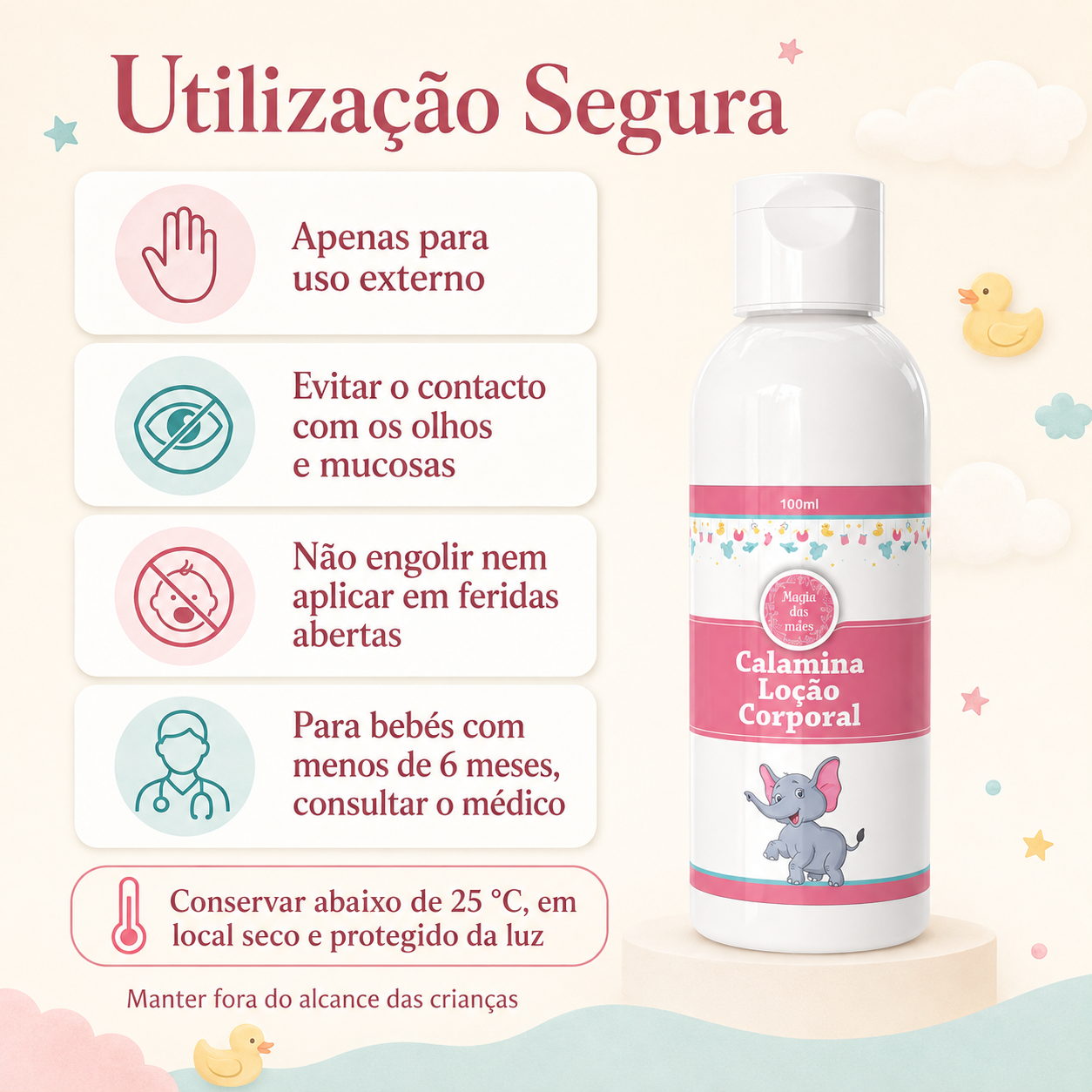 Recomendações de utilização segura e conservação da Calamina Loção Corporal 100 ml.
