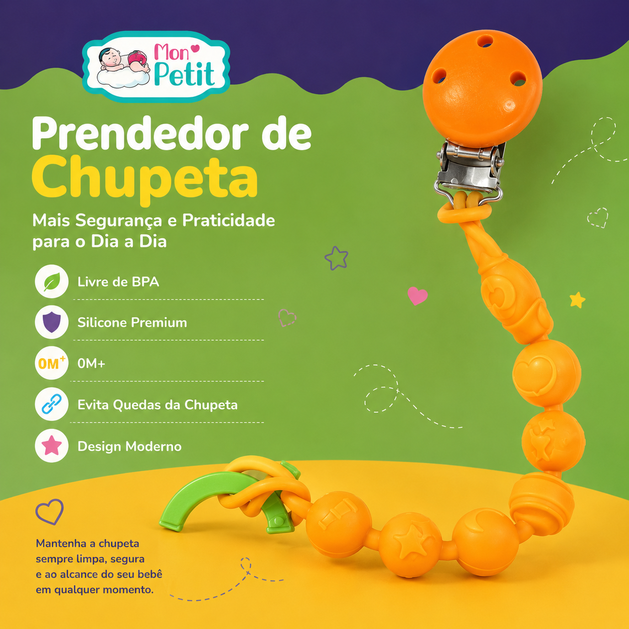 Infográfico publicitário do Prendedor de Chupeta Mon Petit, listando os diferenciais: livre de BPA, silicone premium, uso desde o nascimento (0M+), evita quedas e design moderno.