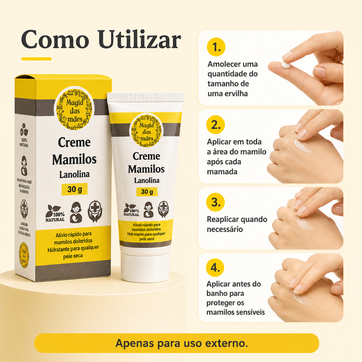 Instruções para aplicar uma pequena quantidade de creme de lanolina após cada mamada.