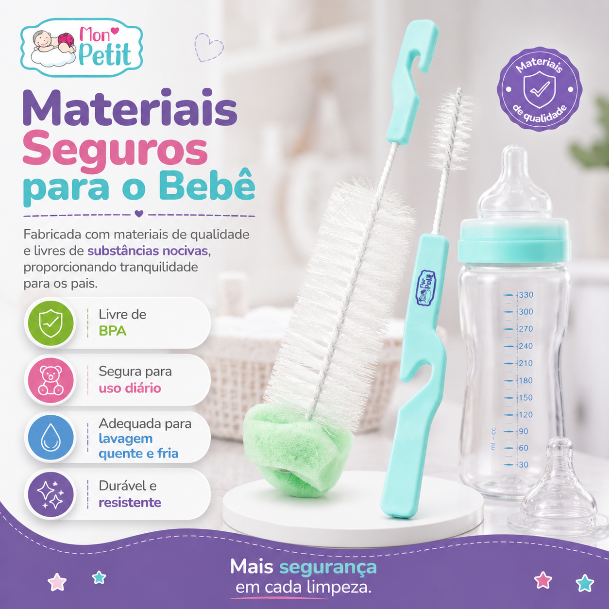 Painel descritivo sobre os materiais seguros livres de substâncias nocivas do kit Mon Petit, mostrando as escovas ao lado de uma mamadeira graduada, destacando a resistência e lavagem quente e fria.
