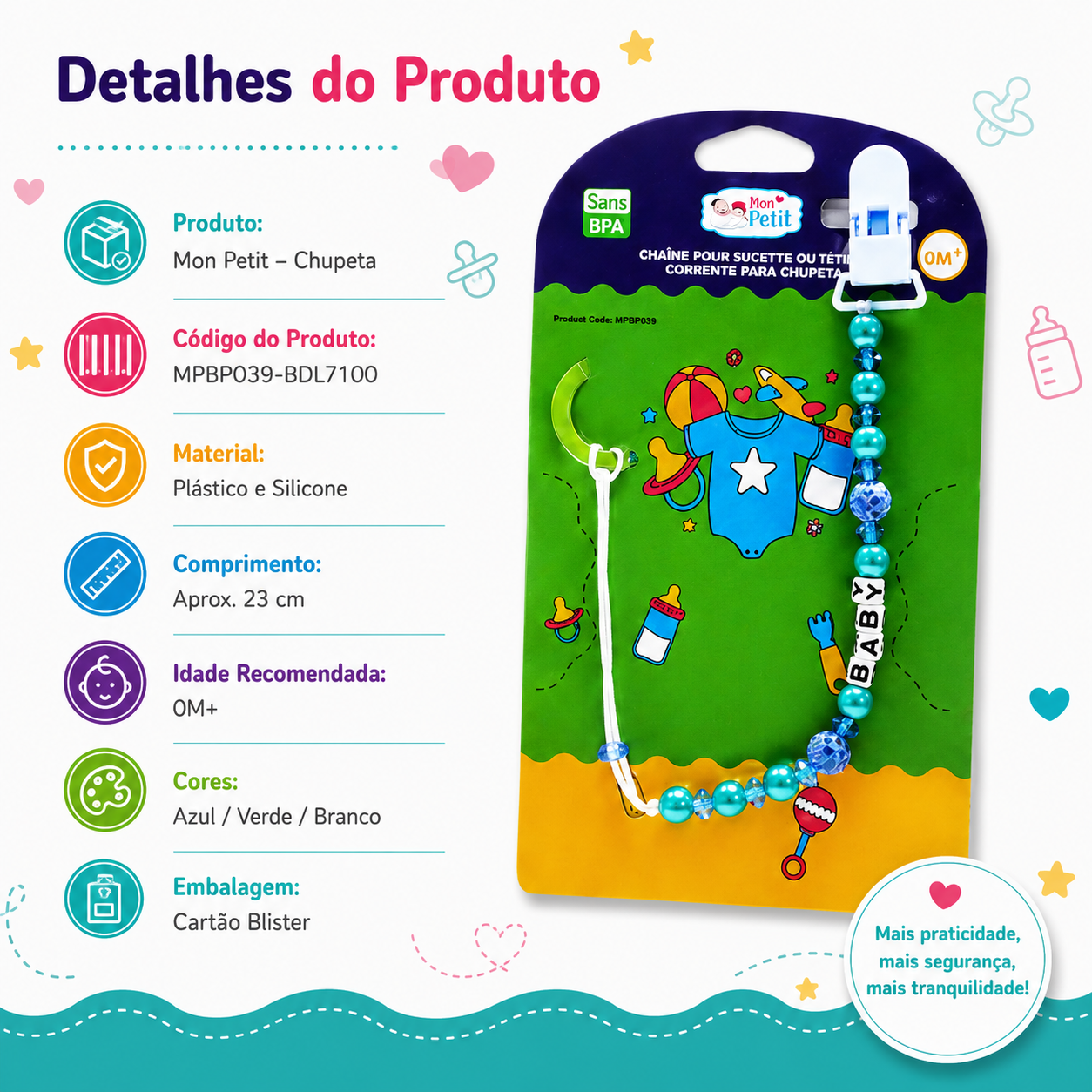 Lista de especificações do produto Mon Petit Chupeta ao lado da embalagem em cartão blister, indicando a recomendação de uso desde o nascimento e facilidade de limpeza.